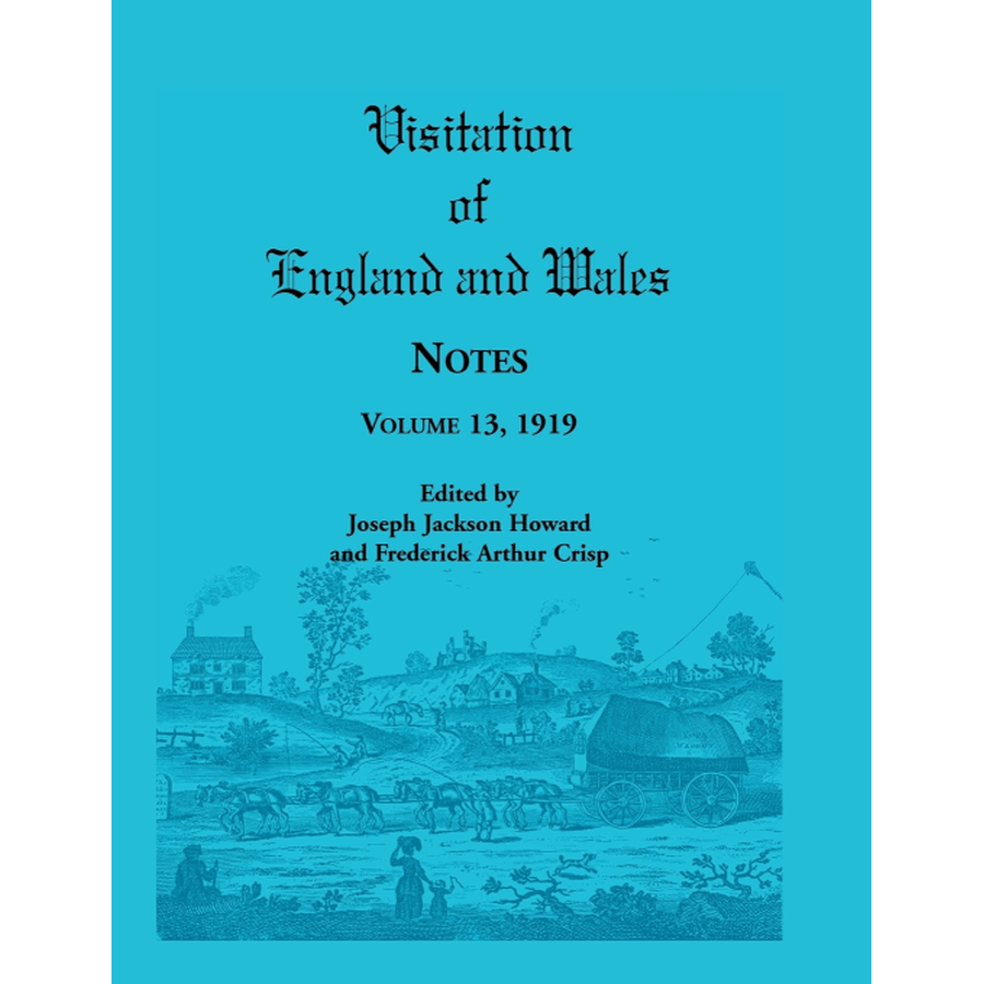 Visitation of England and Wales Notes: Volume 13, 1919