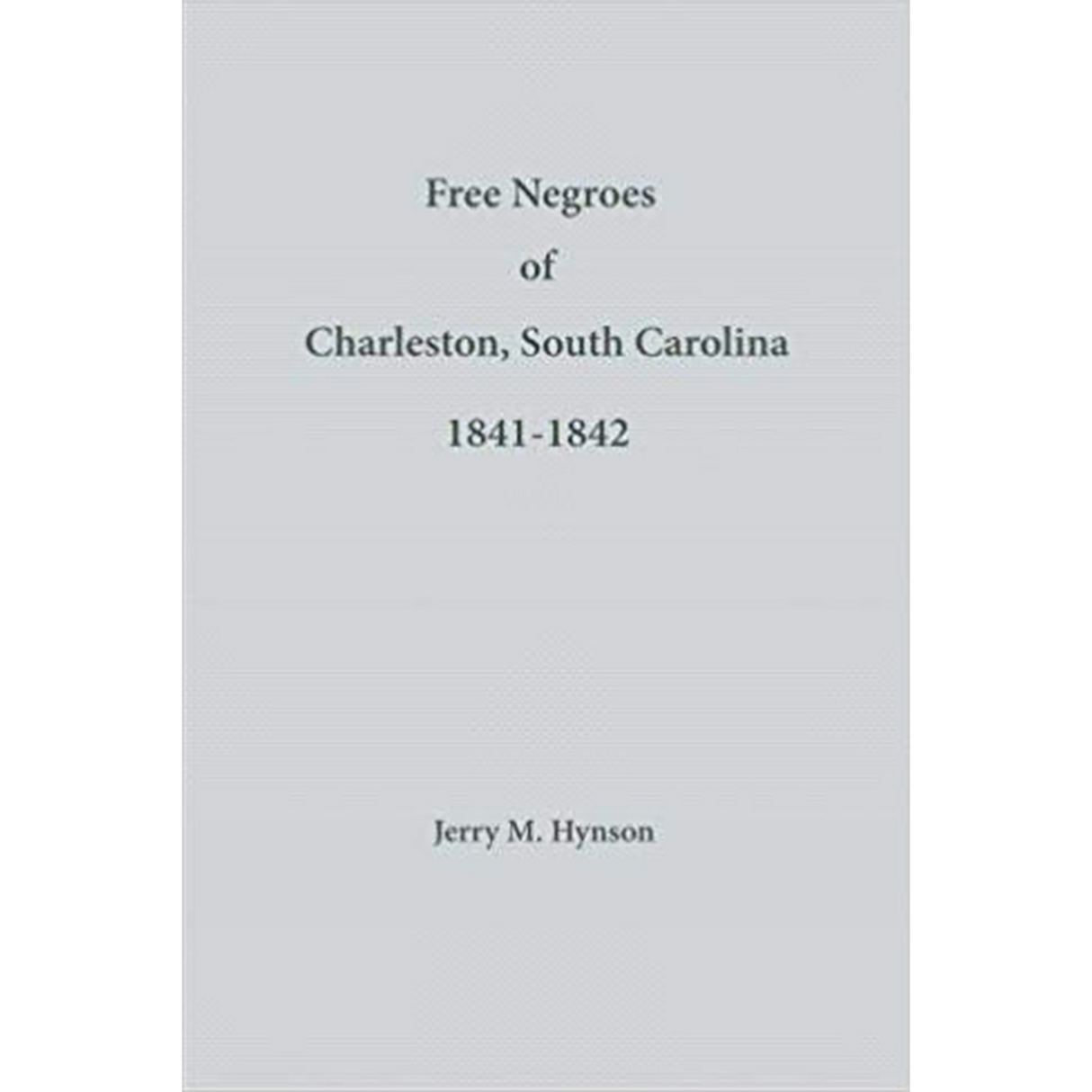 Free Negroes of Charleston, South Carolina, 1841-1842