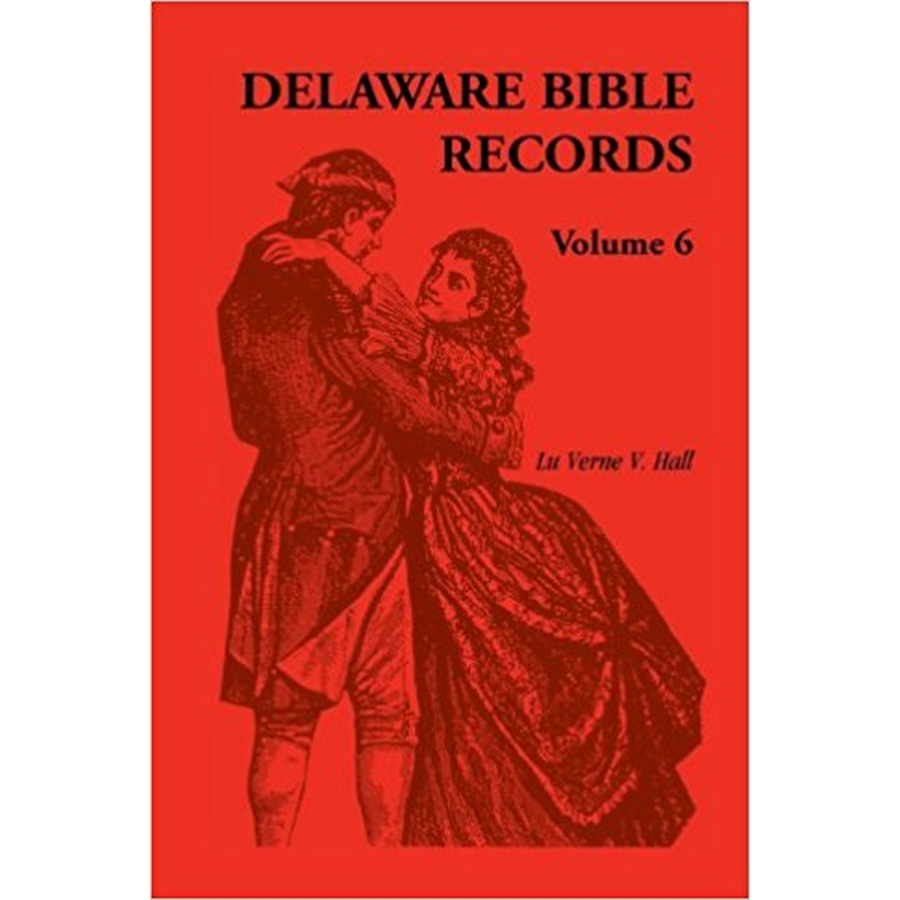 Delaware Bible Records, Volume 6