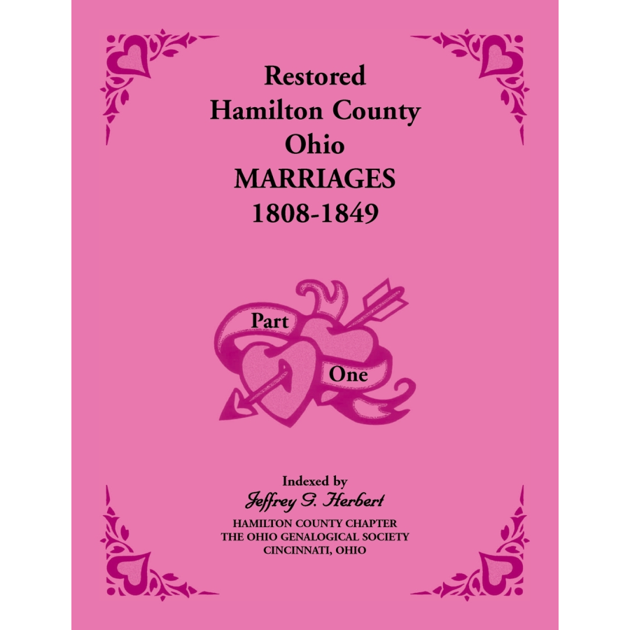 Restored Hamilton County, Ohio Marriages, 1808-1849, Volume I
