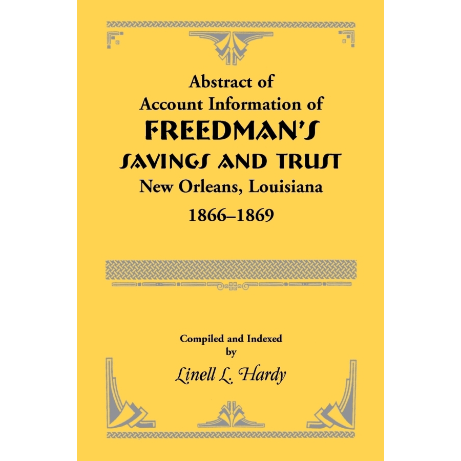Abstract of Account Information of Freedman's Savings and Trust, New Orleans, Louisiana 1866-1869