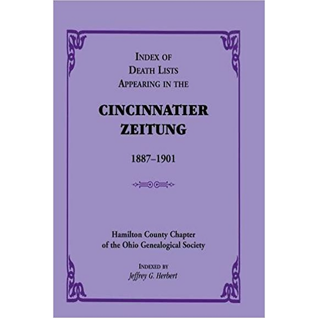 Index of Death Lists appearing in the Cincinnatier Zeitung, 1887-1901