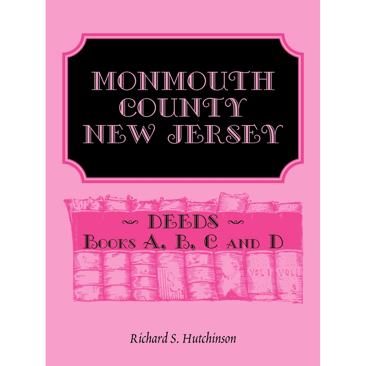 Monmouth County, New Jersey Deeds, Books A-B-C-D