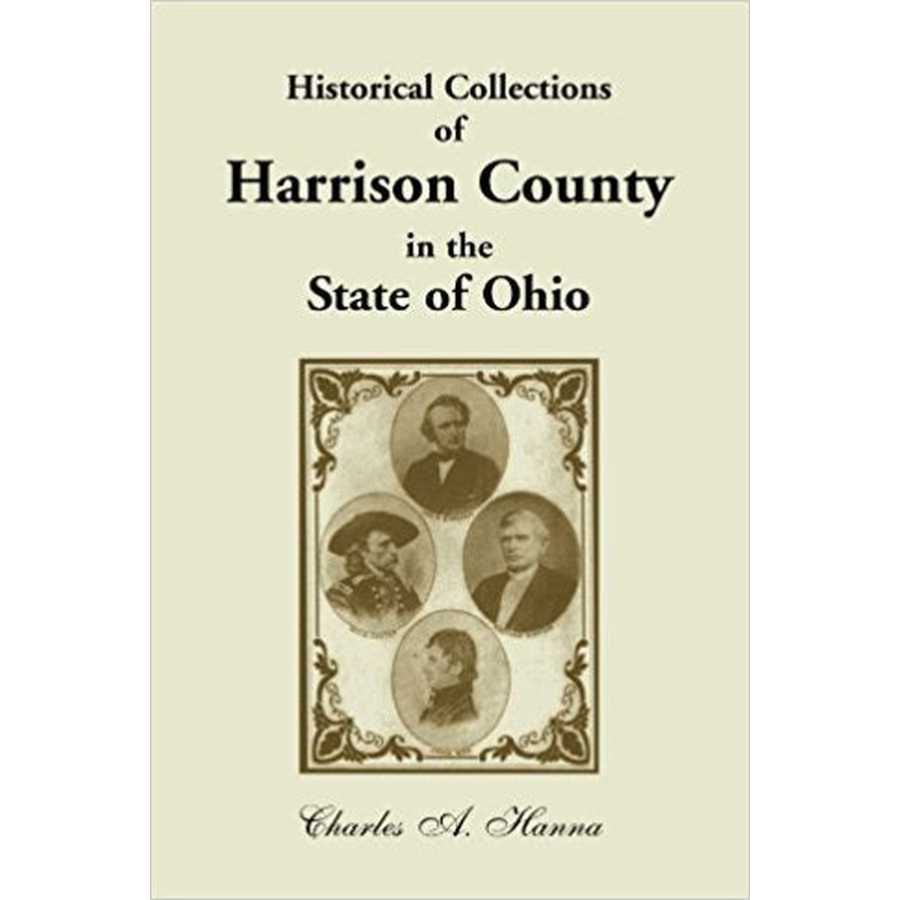 Historical Collections of Harrison County in the State of Ohio