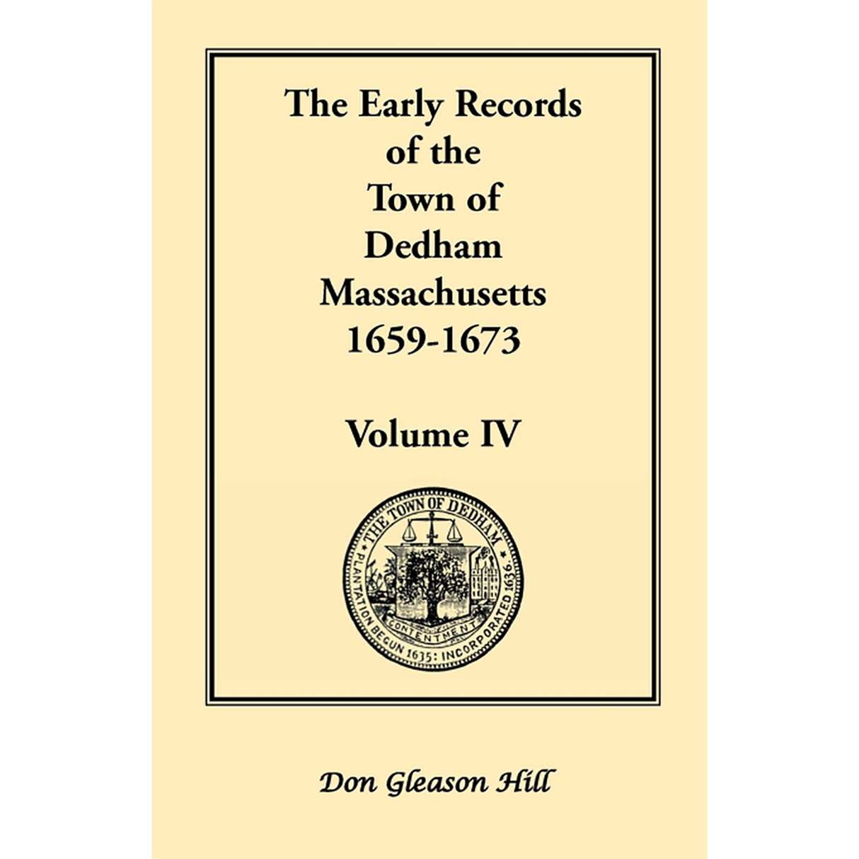 The Early Records of the Town of Dedham, Massachusetts, 1659-1673: Volume IV