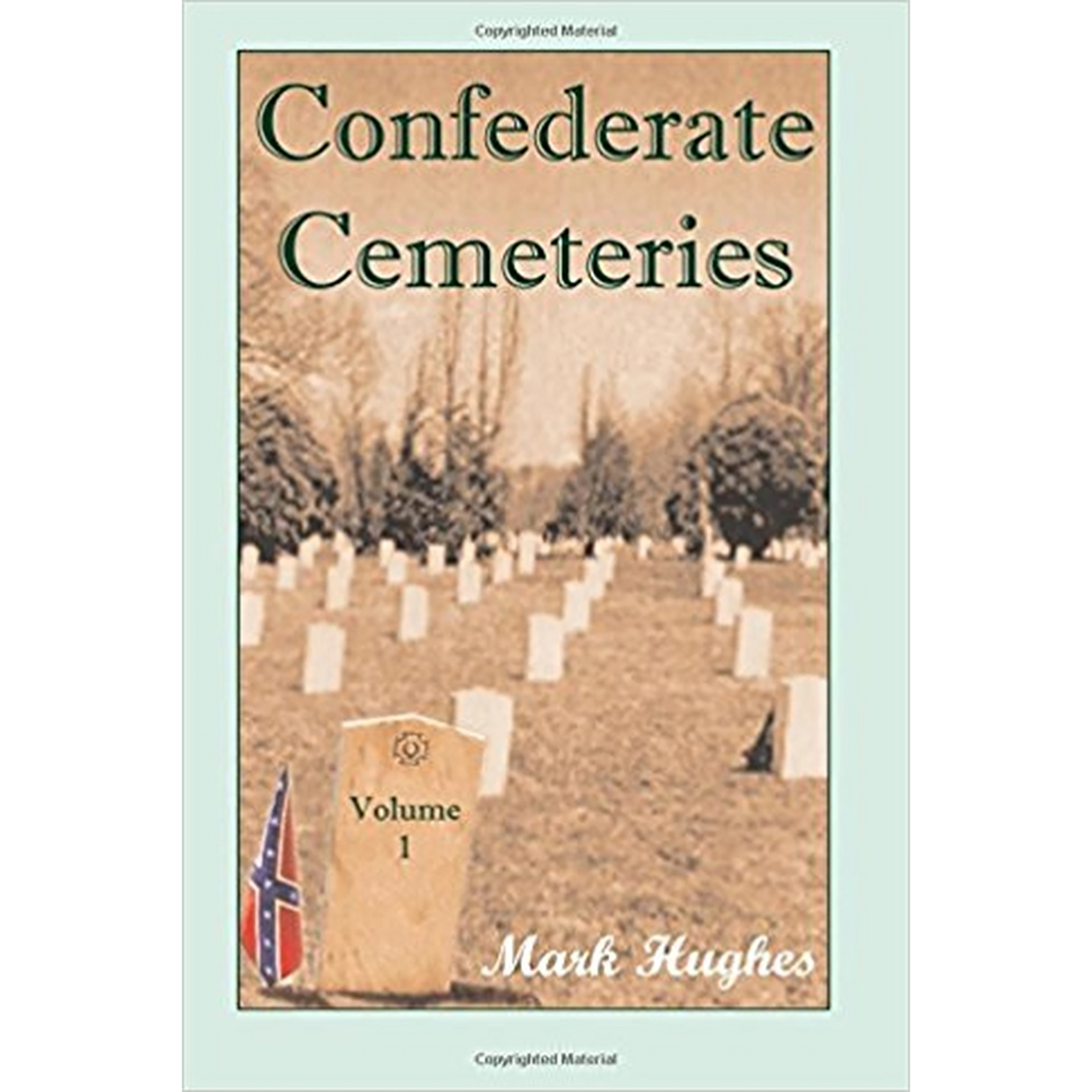 Confederate Cemeteries, Volume 1