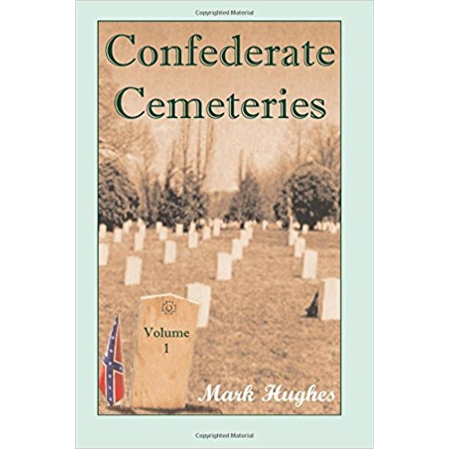 Confederate Cemeteries, Volume 1