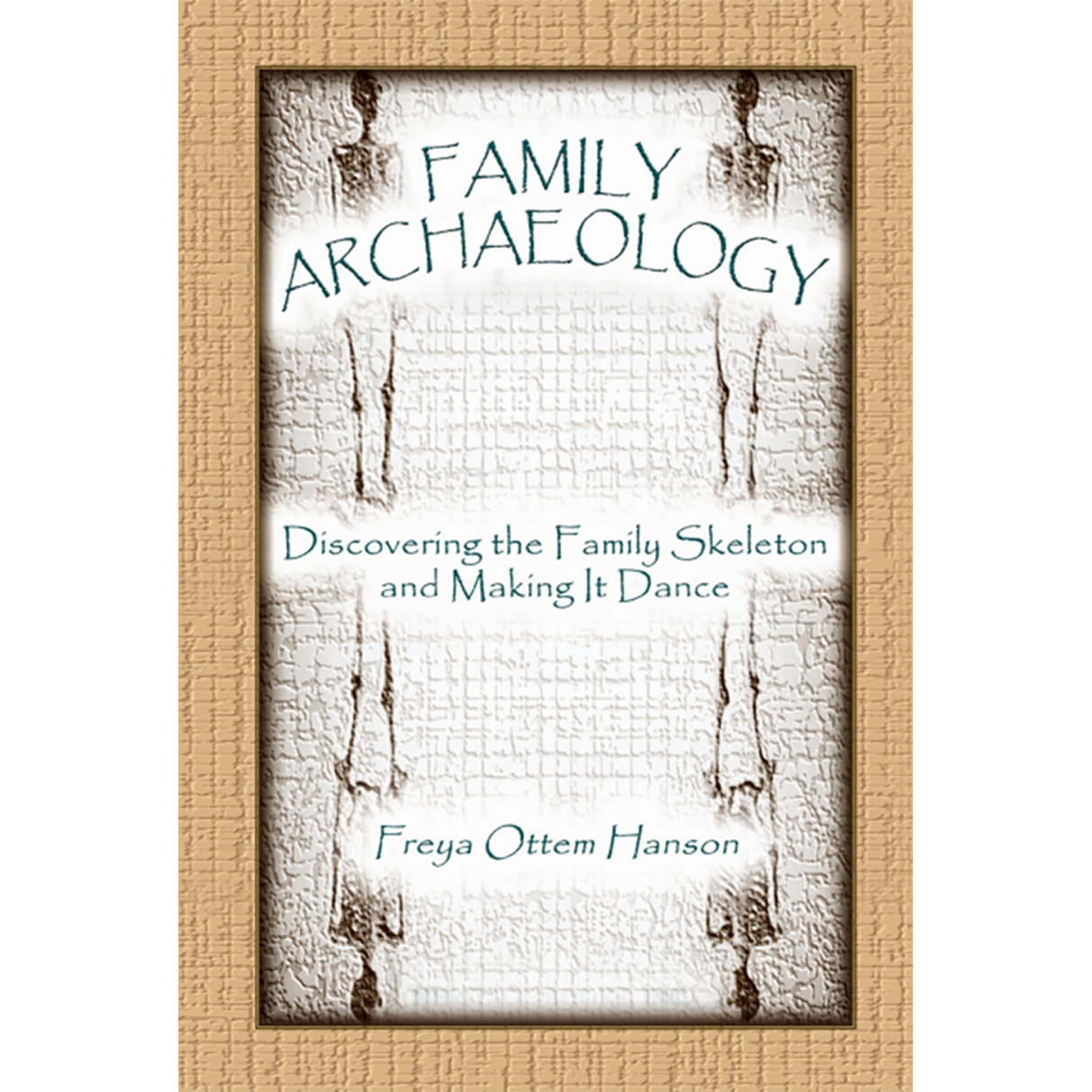 Family Archaeology: Discovering the Family Skeleton and Making it Dance