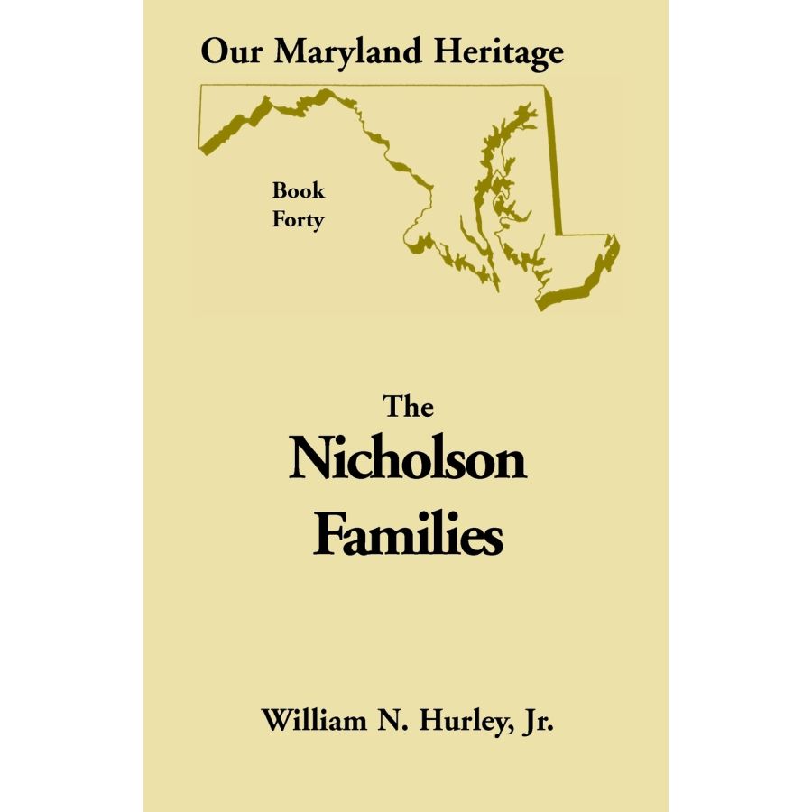 Our Maryland Heritage, Book 40: The Nicholson Families