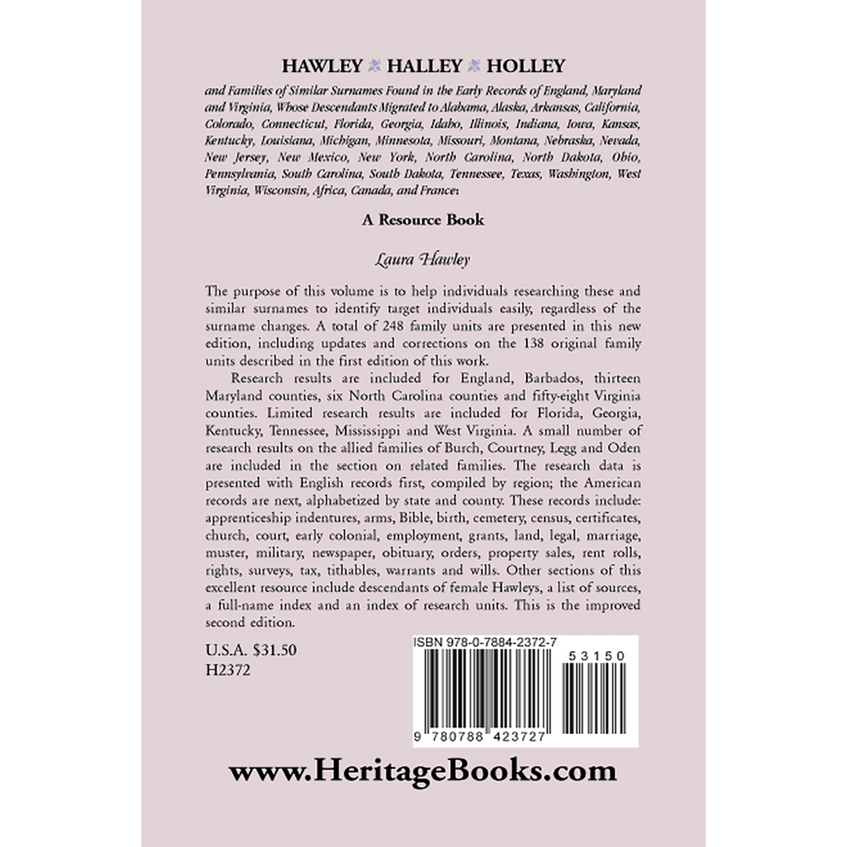 Hawley, Halley, Holley and Families of Similar Surnames Found in the Early Records of England, Maryland and Virginia: A Resource Book back cover