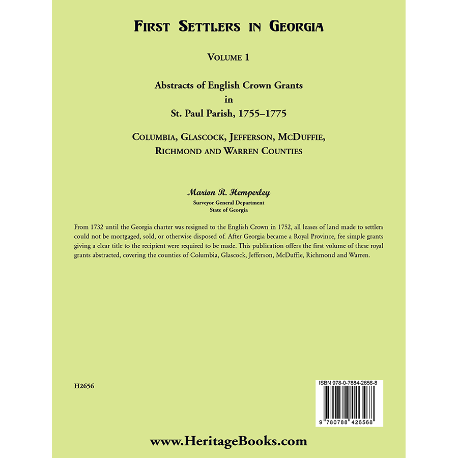 First Settlers in Georgia Volume 1, Abstracts of English Crown Grants in St. Paul Parish, 1755-1775