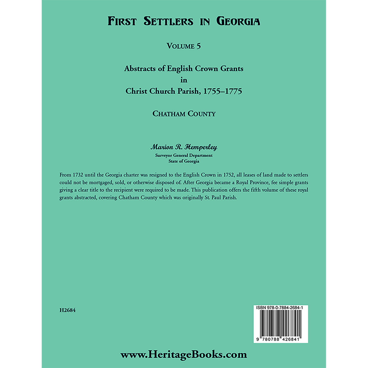 First Settlers in Georgia, Volume 5, Abstracts of English Crown Grants in Christ Church Parish, 1755-1775: Chatham County back cover