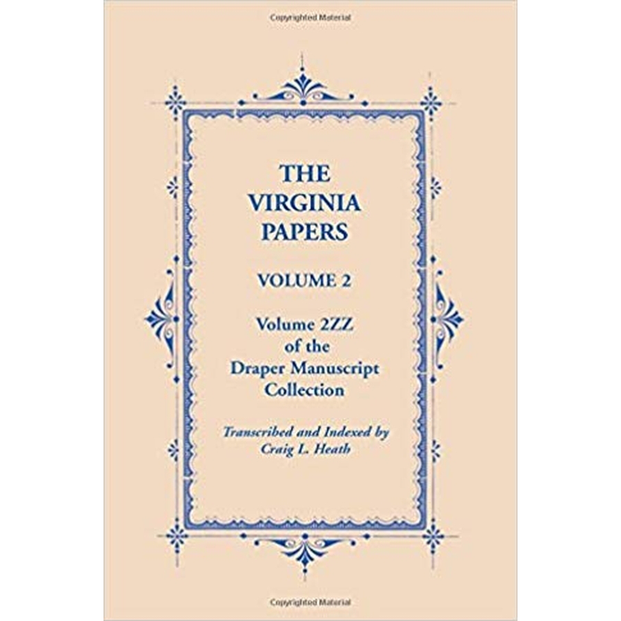 The Virginia Papers, Volume 2, Volume 2ZZ of the Draper Manuscript Collection