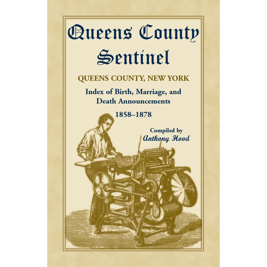 Queens County Sentinel, Queens County, New York, Index of Birth, Marriage, and Death Announcements, 1858-1878