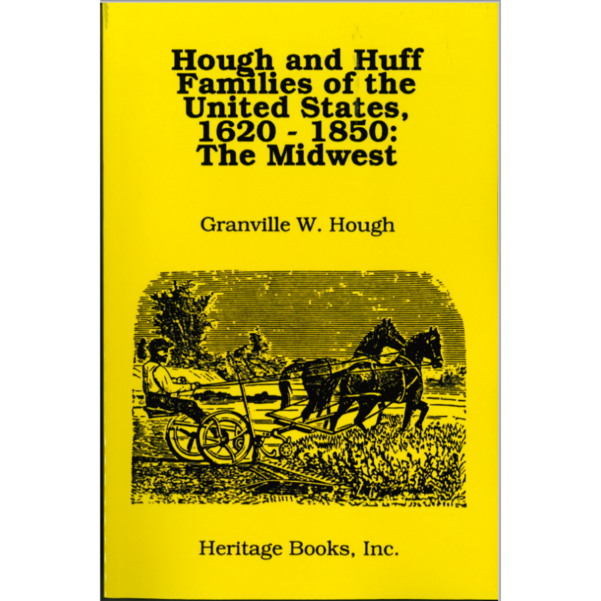 Hough and Huff Families of the United States 1620-1850: The Midwest