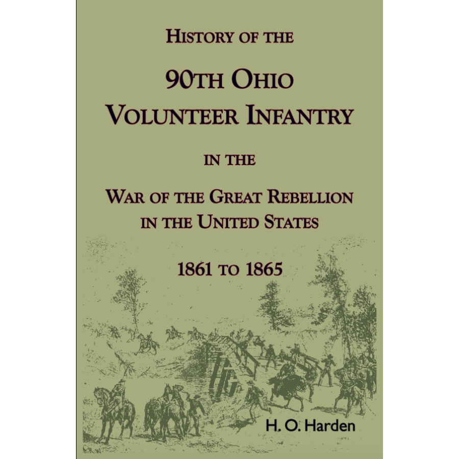 History of the 90th Ohio Volunteer Infantry in the War of the Great Rebellion in the United States, 1861 to 1865