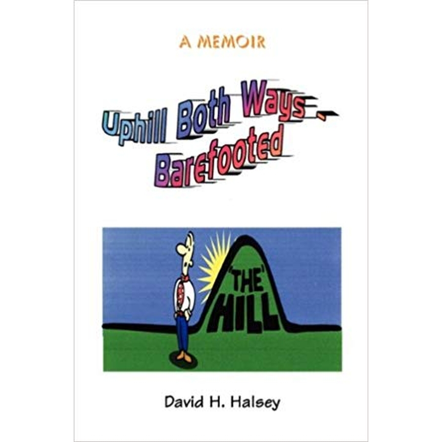 Uphill Both Ways-Barefooted