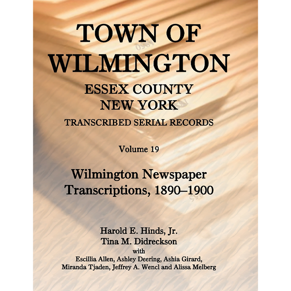 Town of Wilmington, Essex County, New York Transcribed Serial Records, Volume 19: Wilmington Newspaper Transcriptions, 1890-1900