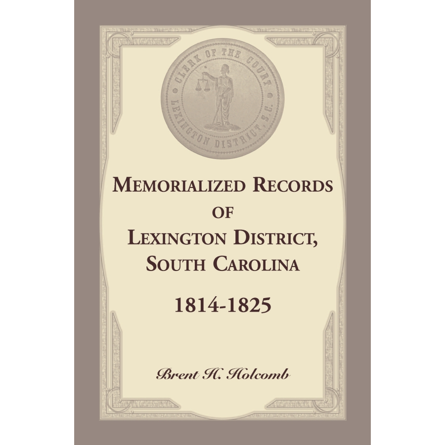 Memorialized Records of Lexington District, South Carolina, 1814-1825