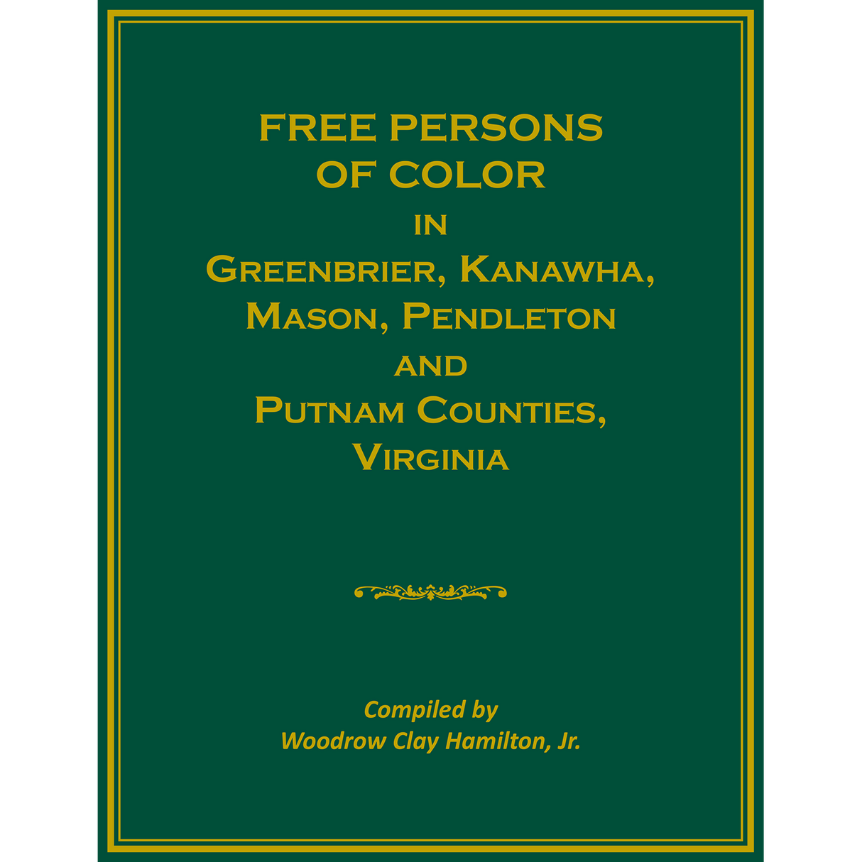 Free Persons of Color in Greenbrier, Kanawha, Mason, Pendleton and Putnam Counties, Virginia