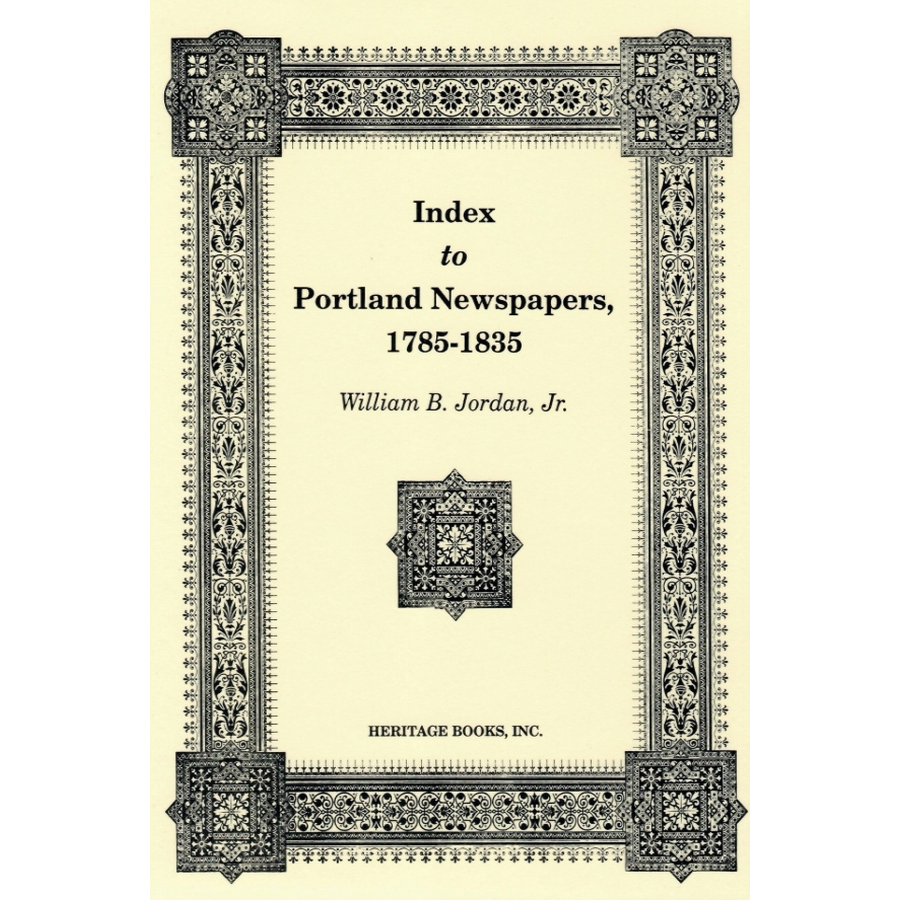 Index to Portland Newspapers, 1785-1835