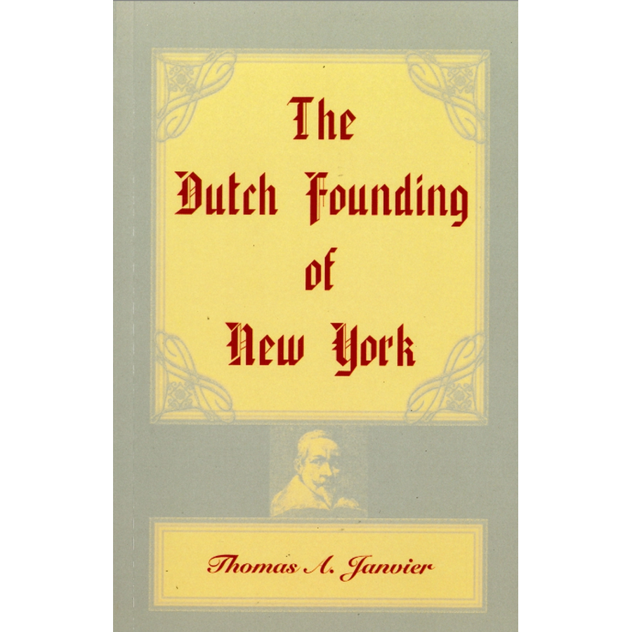 The Dutch Founding of New York