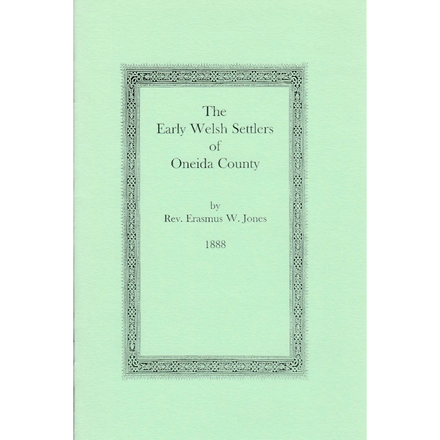 The Early Welsh Settlers of Oneida County (New York)