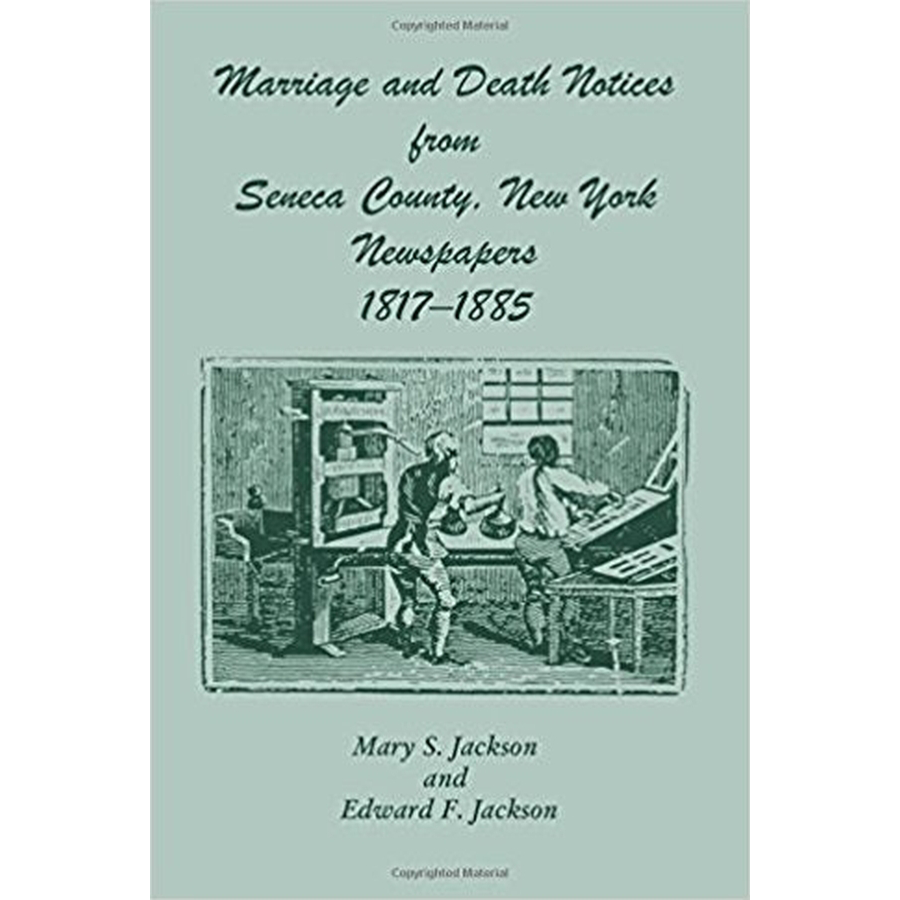 Marriage and Death Notices from Seneca County, New York Newspapers, 1817-1885