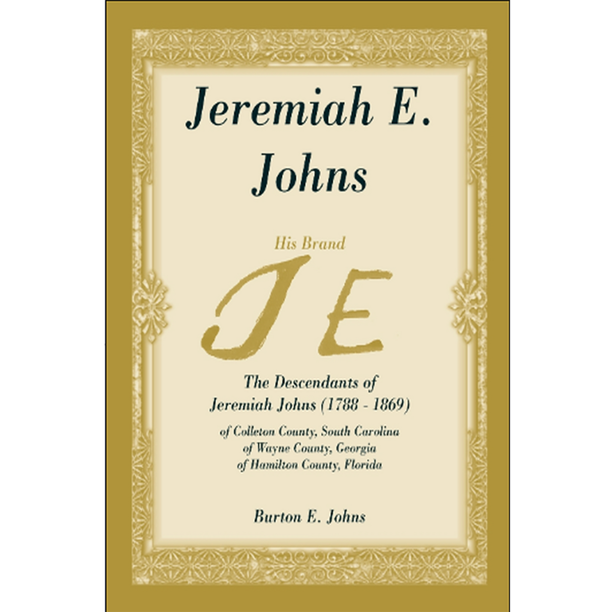 Jeremiah E. Johns: The Descendants of Jeremiah Johns (1788-1869)