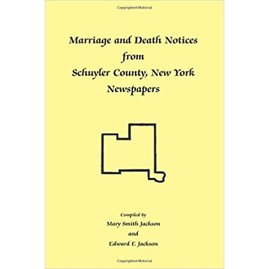 Marriage and Death Notices from Schuyler County, New York Newspapers