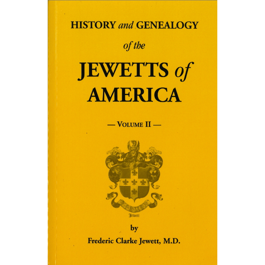 History and Genealogy of the Jewetts of America, Volume 2