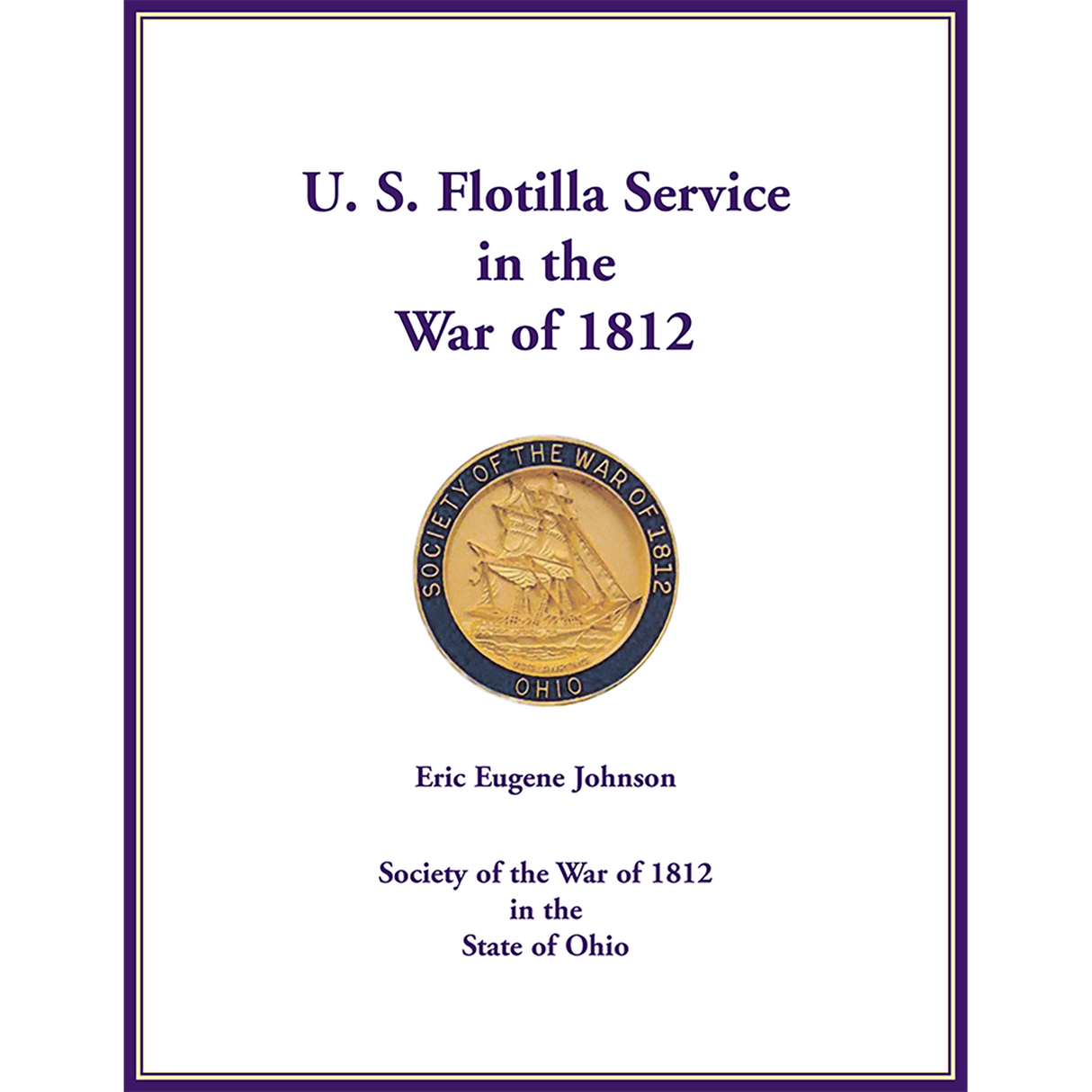 U. S. Flotilla Service in the War of 1812