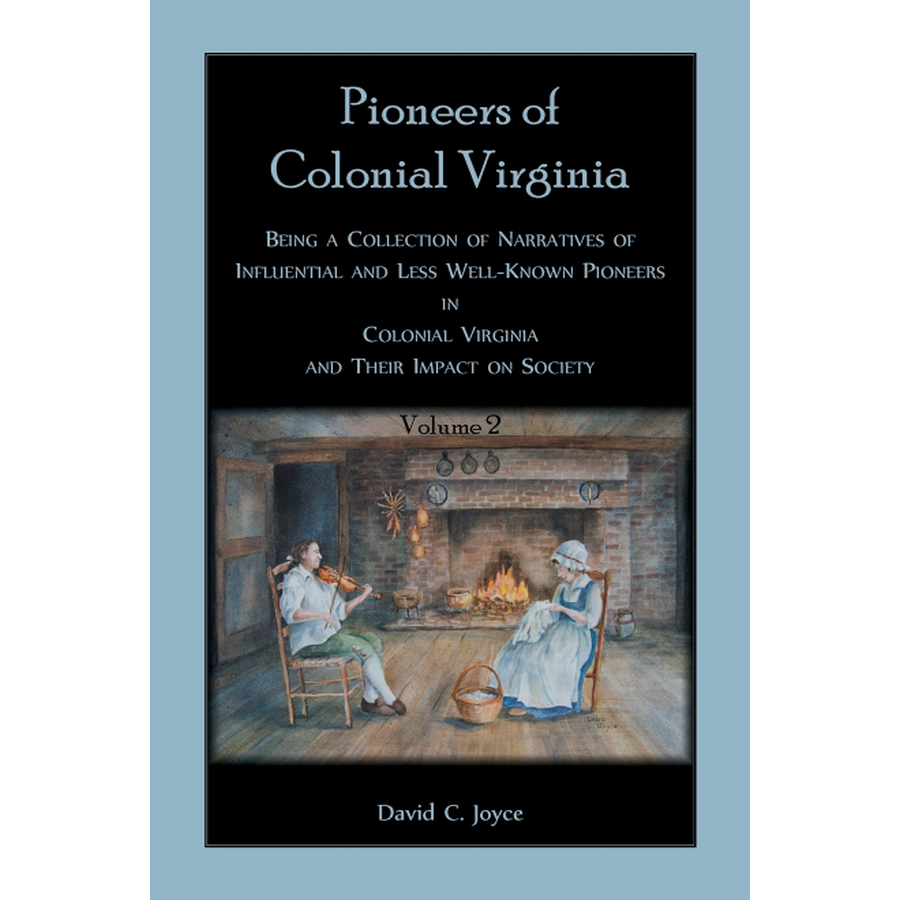 Colonial Pioneers of Virginia, Volume 2