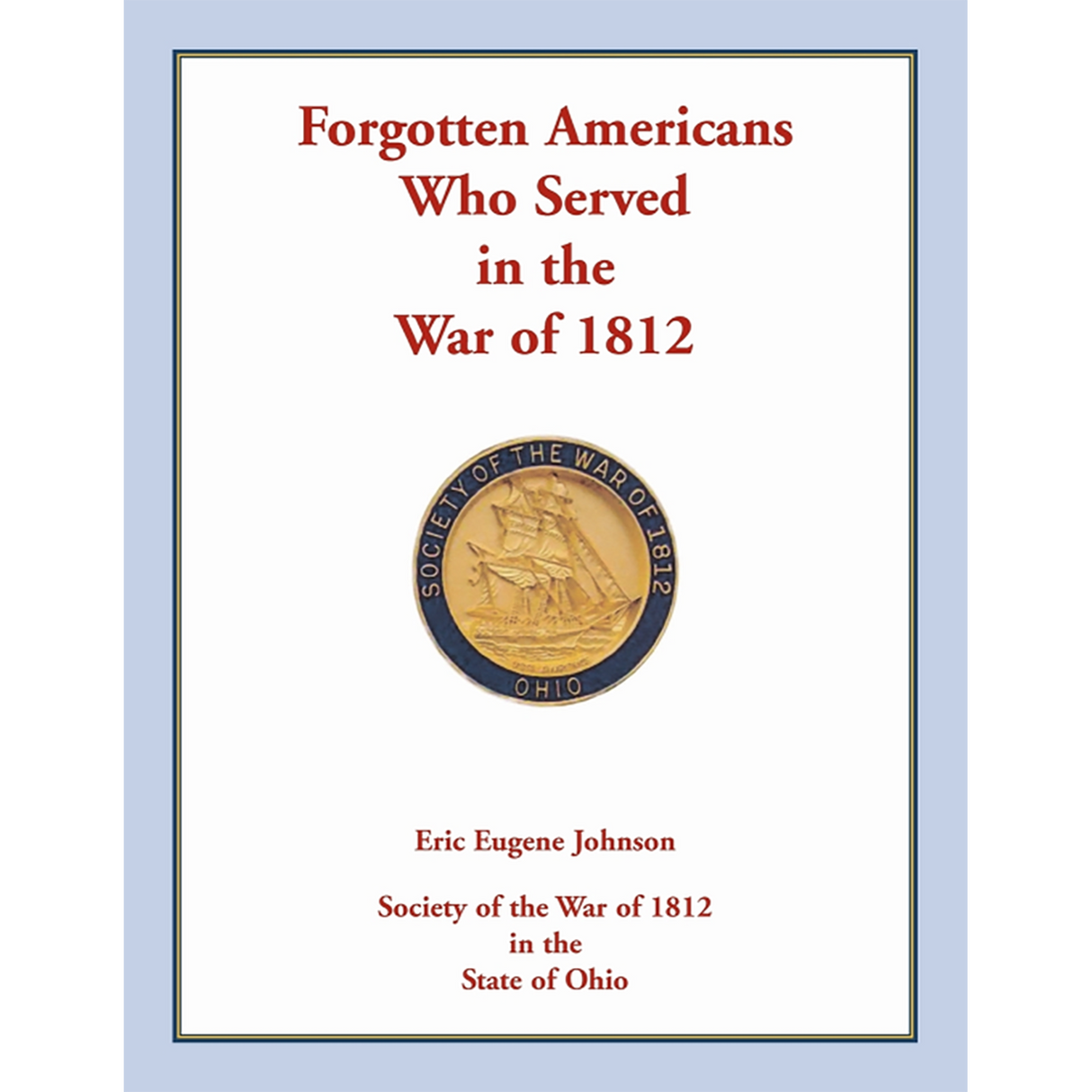 Forgotten Americans who served in the War of 1812