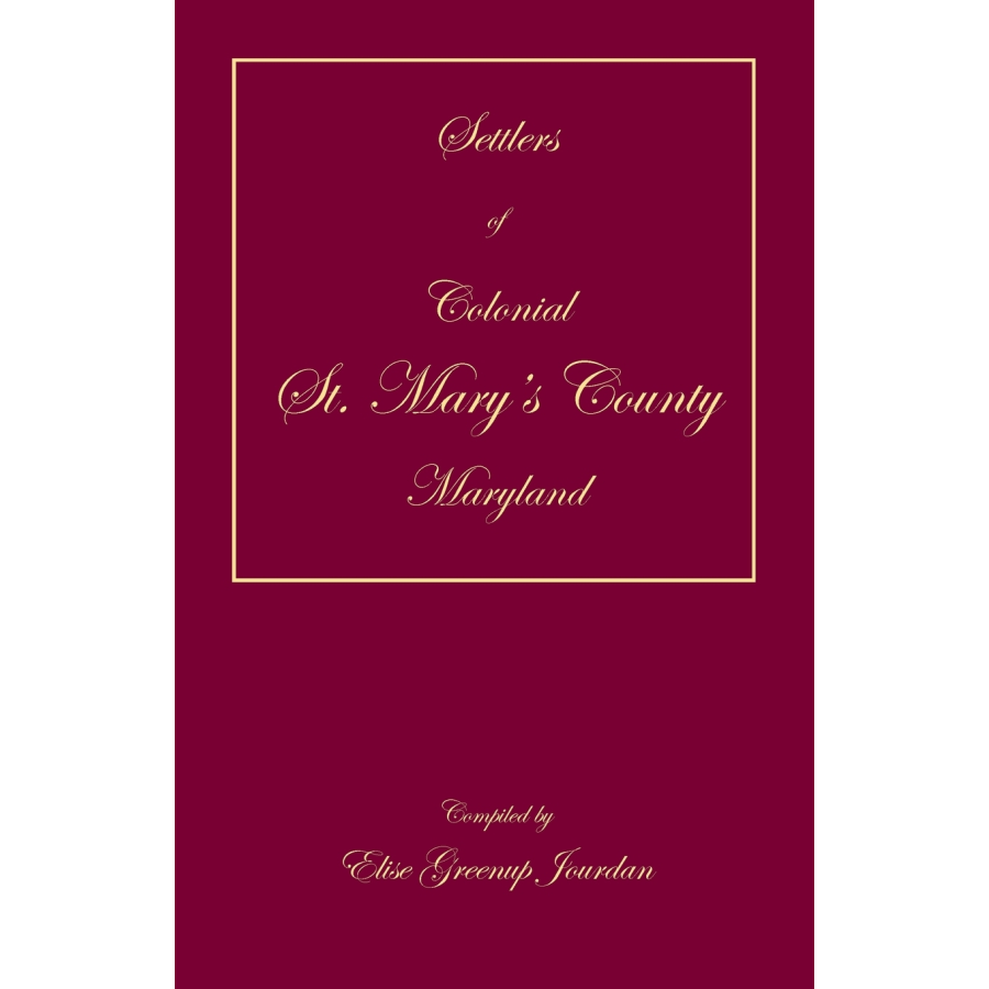 Settlers of Colonial St. Mary's County, Maryland