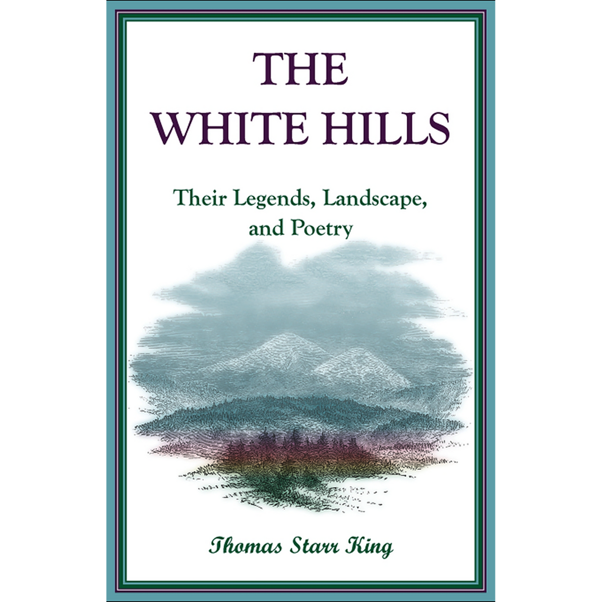 The White Hills: Their Legends, Landscape, and Poetry