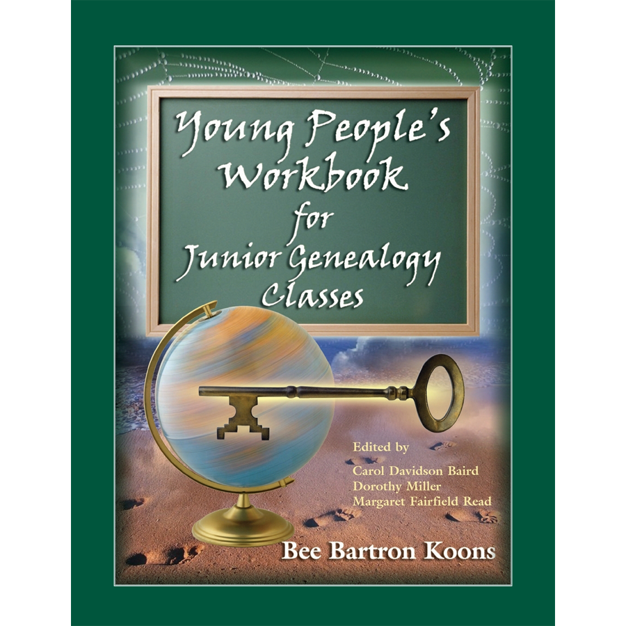 Young People's Workbook for Junior Genealogy Classes