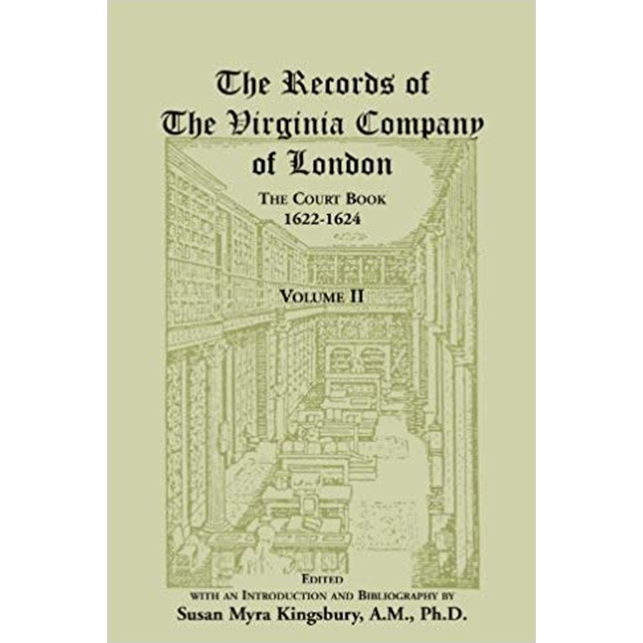 The Records of the Virginia Company of London: The Court Book, 1622-1624, Volume II