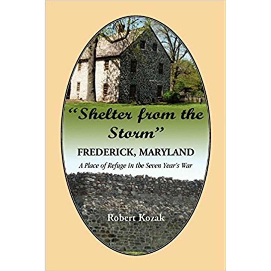 "Shelter From the Storm": Frederick, Maryland, A Place of Refuge in the Seven Years' War