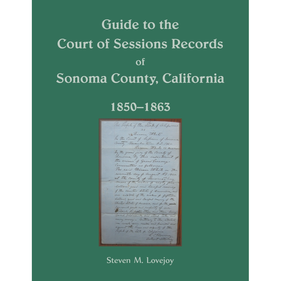 Guide to the Court of Sessions Records of Sonoma County, California, 1850-1863