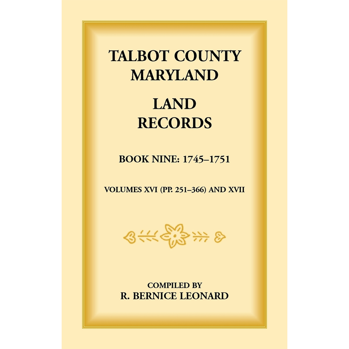 Talbot County, Maryland Land Records: Book 9, 1745-1751