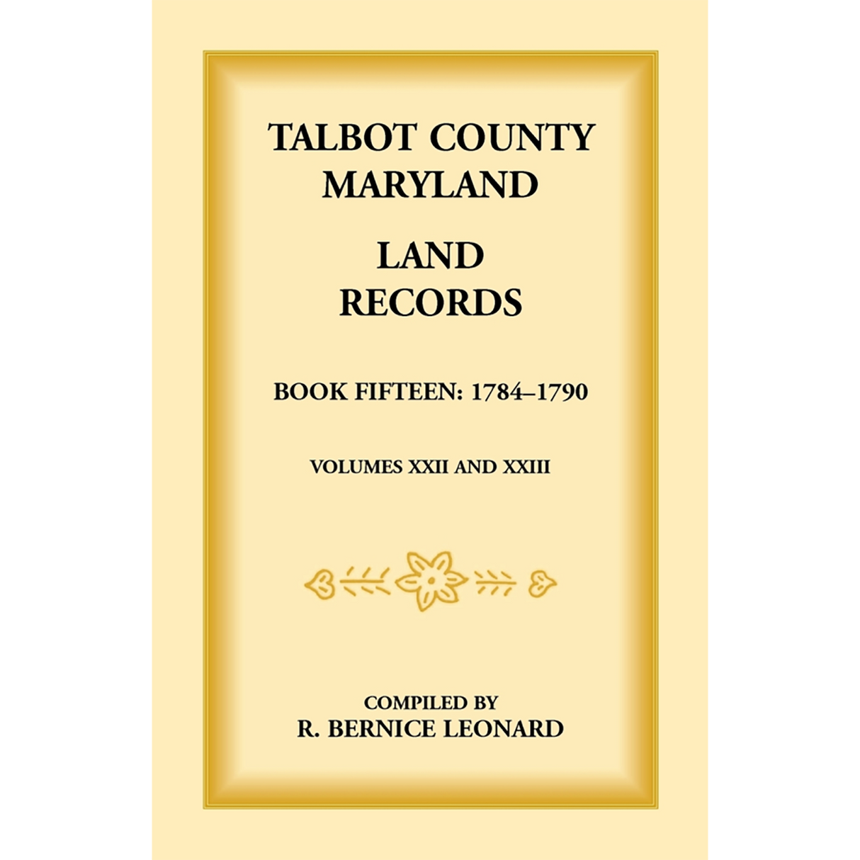 Talbot County, Maryland Land Records: Book 15, 1784-1790