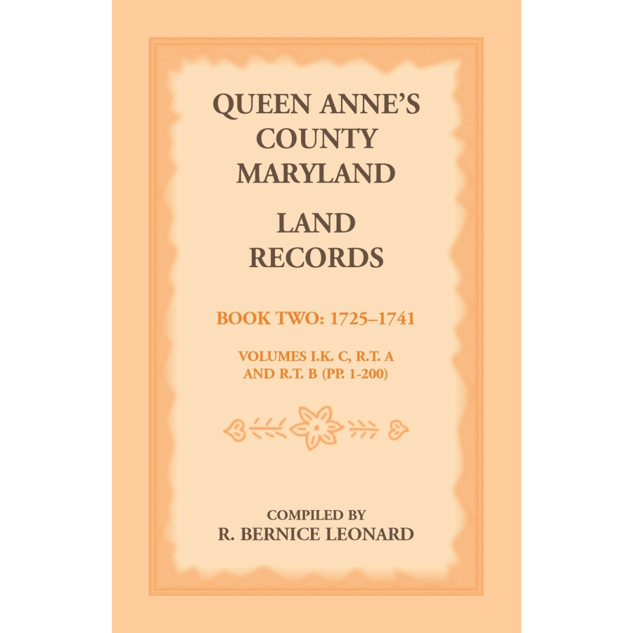 Queen Anne's County, Maryland Land Records, Book 2: 1725-1741