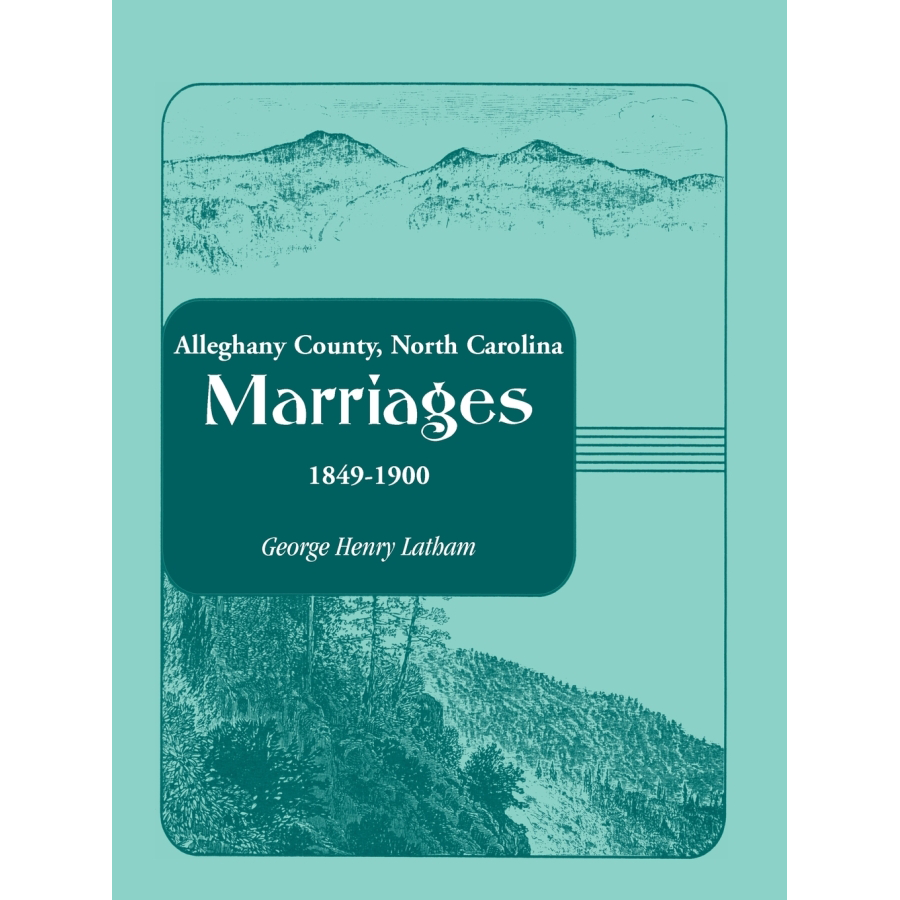 Alleghany County, North Carolina, Marriages, 1849-1900