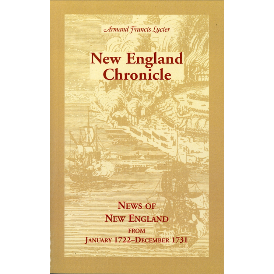 New England Chronicle: News of New England from January 1722-December 1731