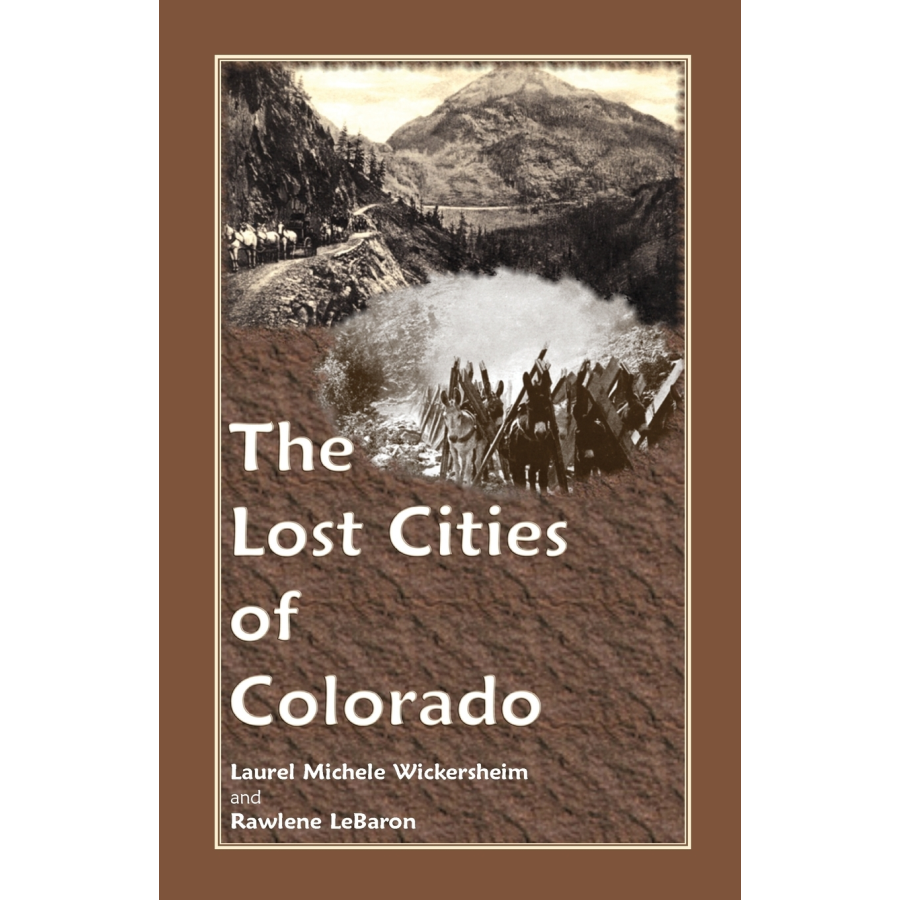 The Lost Cities of Colorado