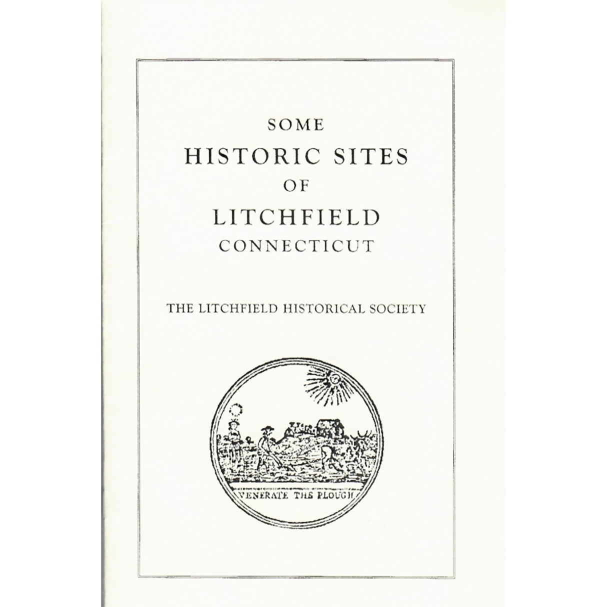 Some Historic Sites of Litchfield, Connecticut