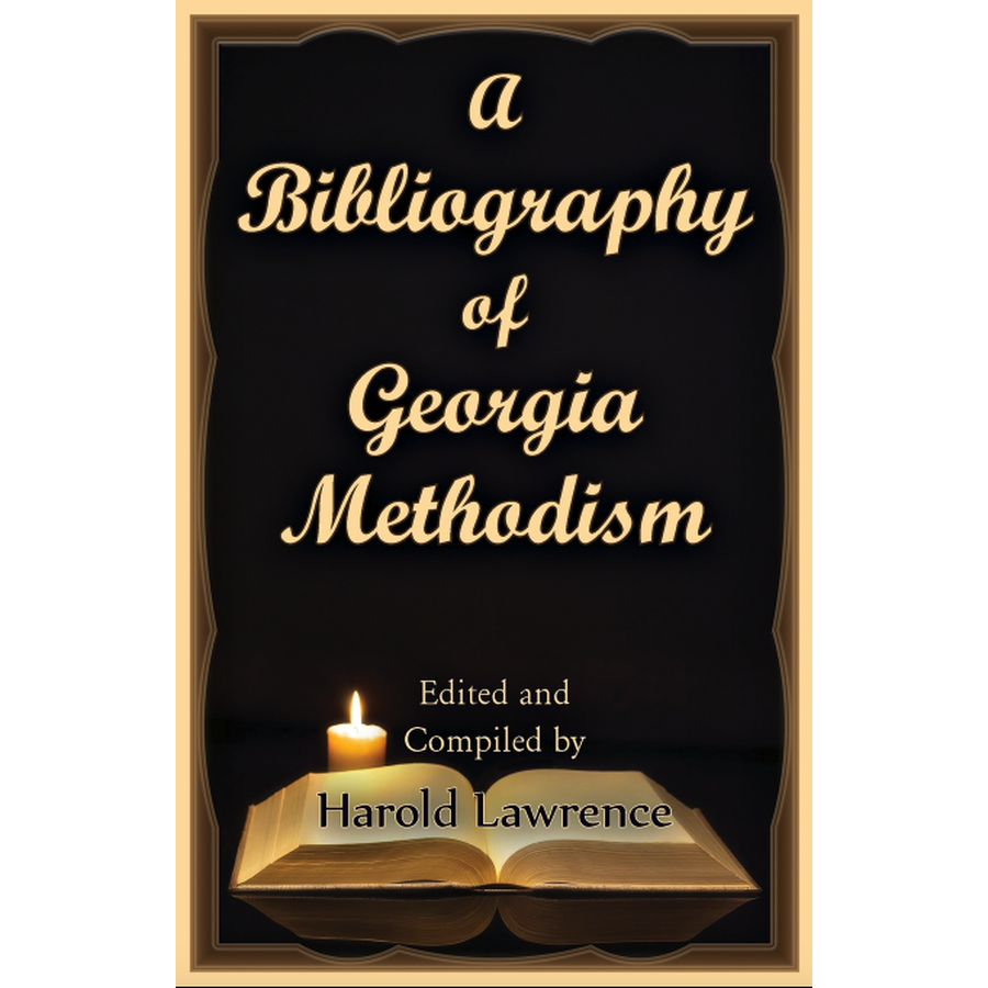 A Bibliography of Georgia Methodism