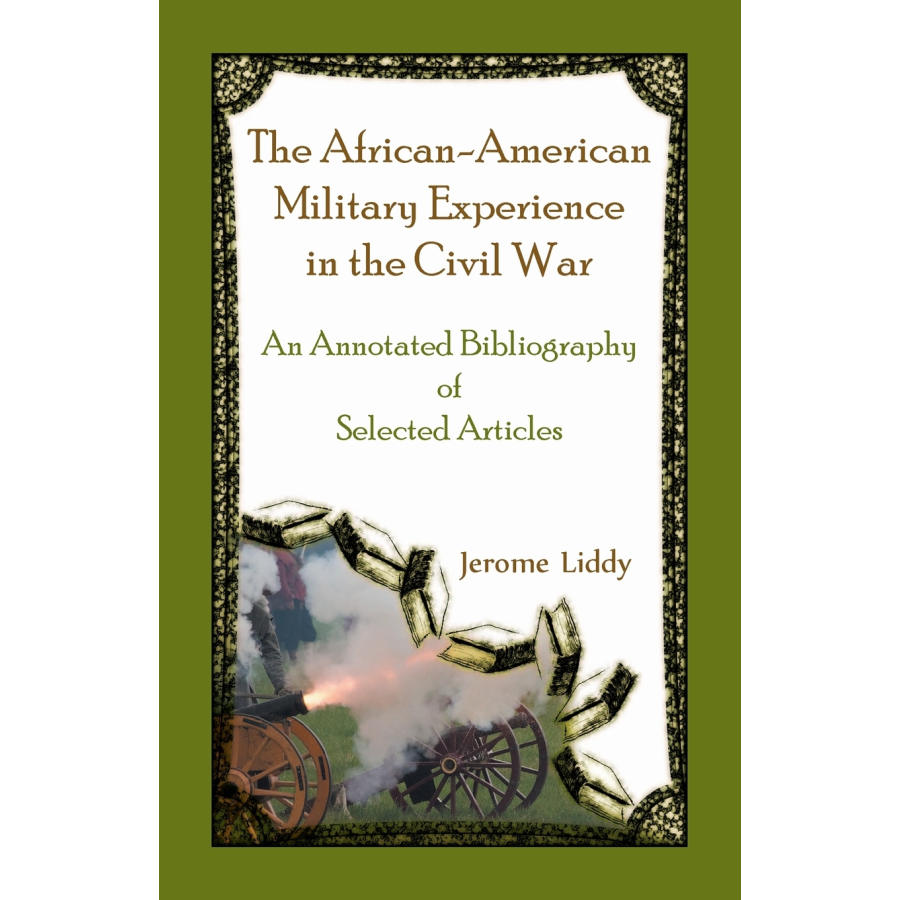 The African-American Military Experience in the Civil War: An Annotated Bibliography of Selected Articles