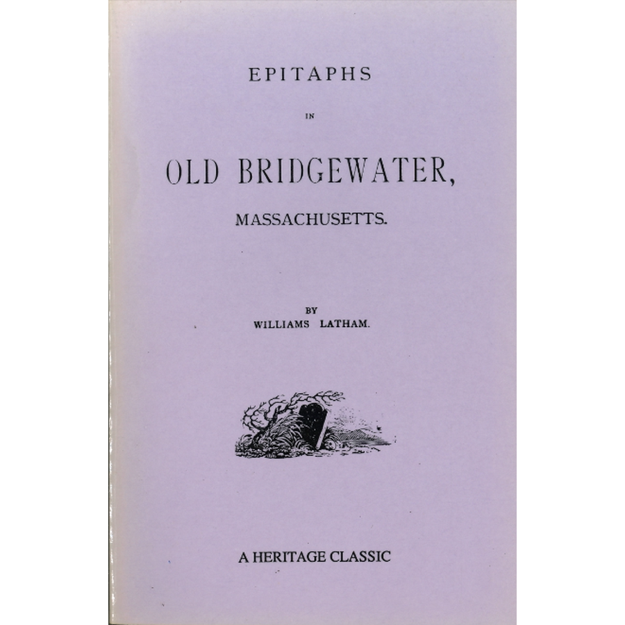 Epitaphs in Old Bridgewater, Massachusetts